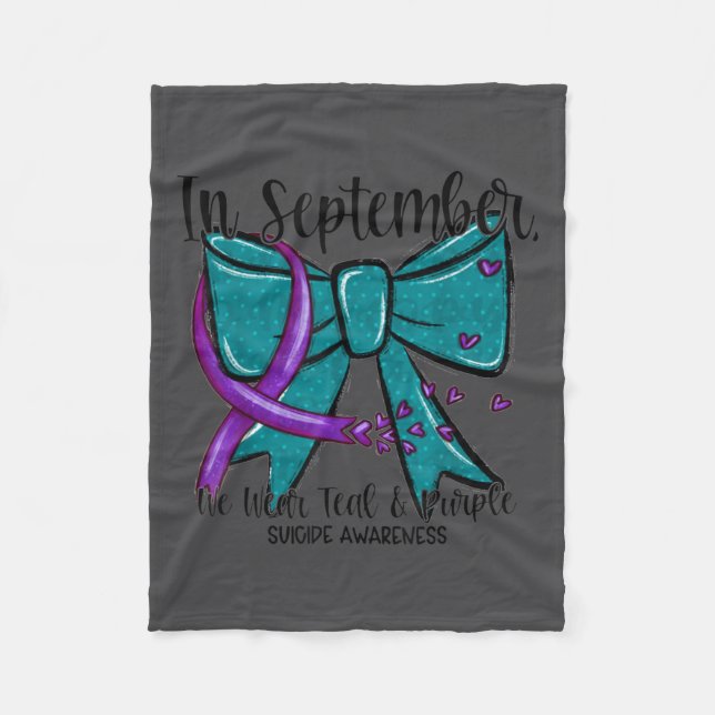 In September Wear Teal Purple Suicide Prevention B Fleece Blanket (Front)