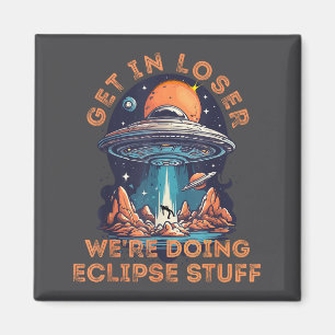In Shirt Get Loser Alien Abduction Solar Magnet