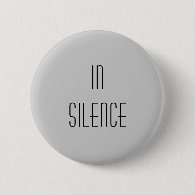 In Silence--Grey Modern 2 Inch Round Button (Front)