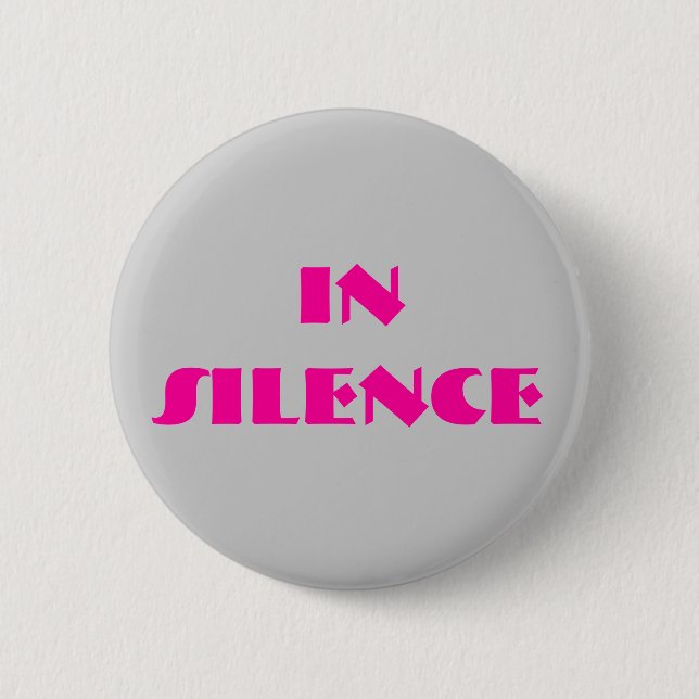 In silence-- grey/pink 2 inch round button (Front)