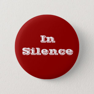 In Silence--maroon/white 2 Inch Round Button