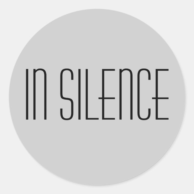 In Silence Sticker--Grey Modern Classic Round Sticker (Front)