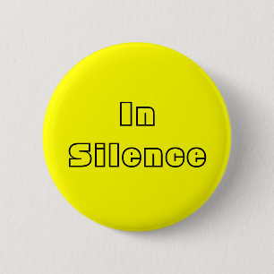 In Silence--yellow/black 2 Inch Round Button
