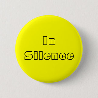 In Silence--yellow/black 2 Inch Round Button