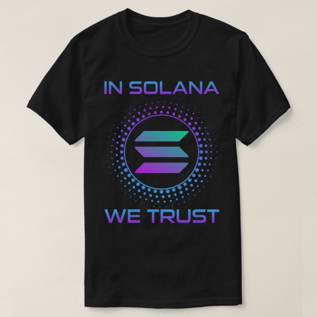 in solana we trust SOL Crypto Coin HODL T-Shirt (Design Front)