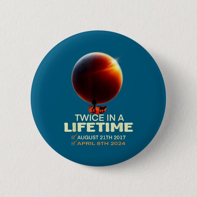 In Solar Eclipse Twice Lifetime Solar 2 Inch Round Button (Front)