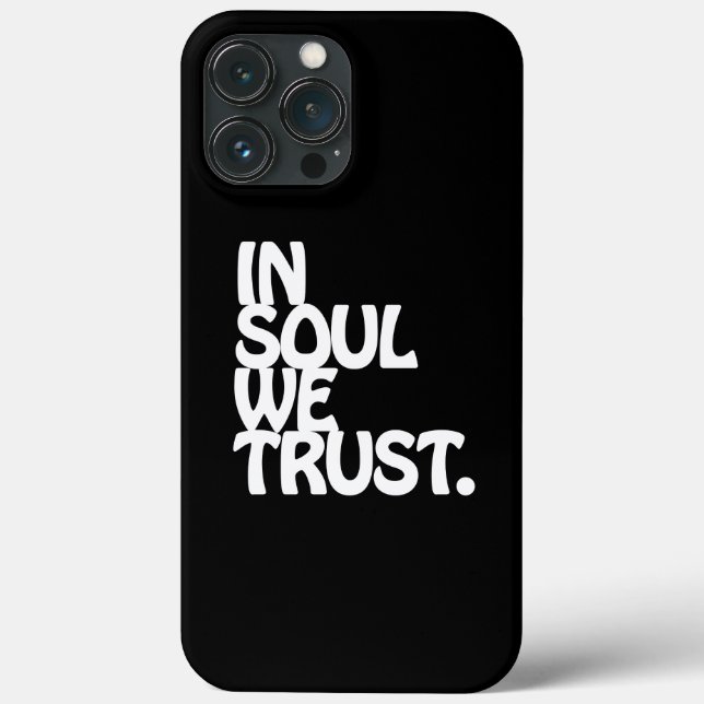 In Soul We Trust. Case-Mate iPhone Case (Back)