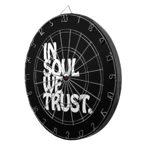 In Soul We Trust. Dartboard