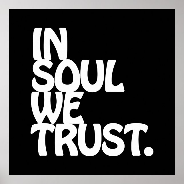 In Soul We Trust. Poster (Front)