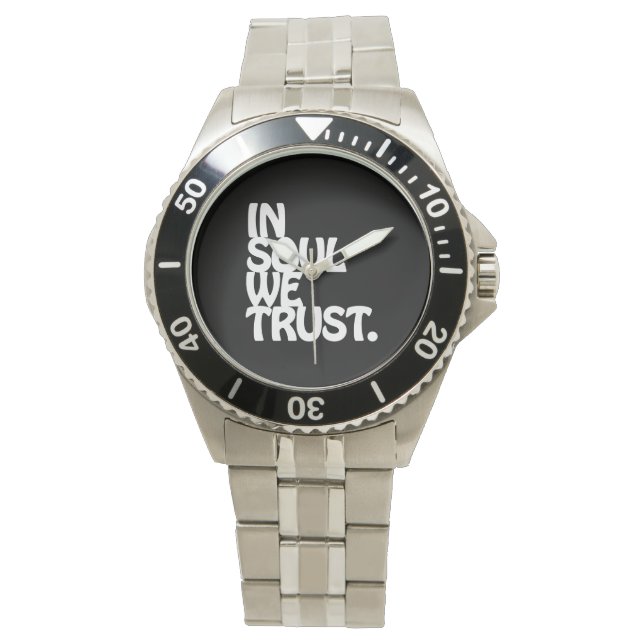 In Soul We Trust. Watch (Front)