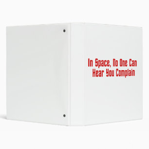 In Space, No One Can Hear You Complain Binder