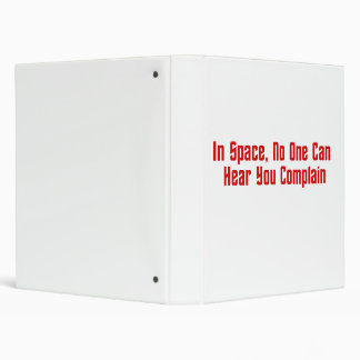 In Space, No One Can Hear You Complain Binder
