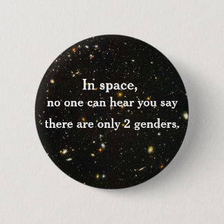 In space, no one can hear you say... 2 inch round button