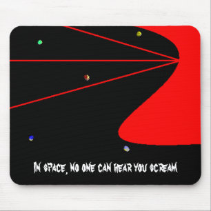 IN SPACE, NO ONE CAN HEAR YOU SCREAM - mousepad