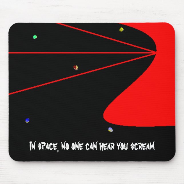 IN SPACE, NO ONE CAN HEAR YOU SCREAM - mousepad (Front)