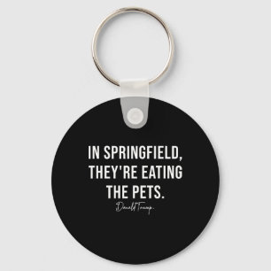 In Springfield They're Eating The Pets - Trump Har Keychain