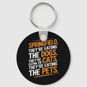 In Springfield They're Eating The Pets - Trump Har Keychain