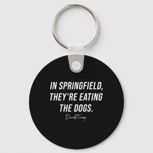In Springfield They're Eating The Pets - Trump Har Keychain