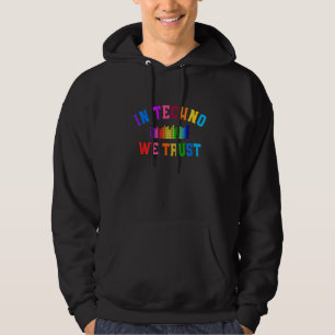 In Techno We Trust Dj Raver Hoodie