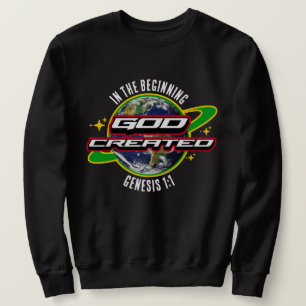 IN THE BEGINNING GOD Christian Earth Day Sweatshirt
