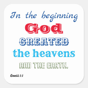 In the Beginning God Created Square Sticker