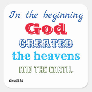 In the Beginning God Created Square Sticker
