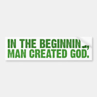 In The Beginning, Man Created God