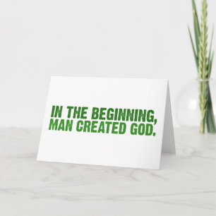 In The Beginning, Man Created God Holiday Card