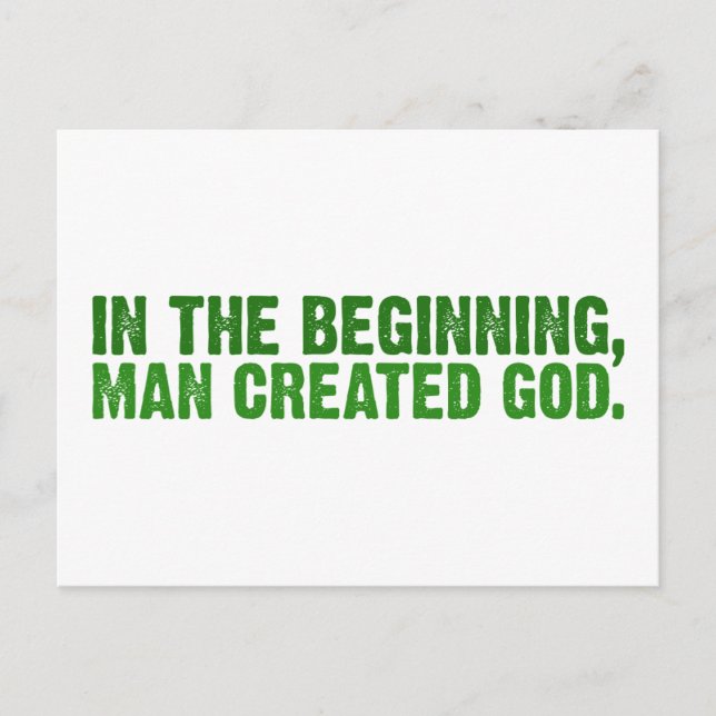 In The Beginning, Man Created God Postcard (Front)
