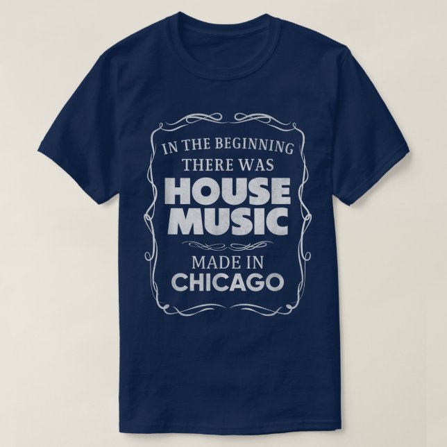 In The Beginning There Was House Music - Edm Dj Ra T-Shirt (Design Front)