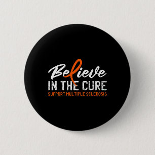 In The Cure Ms Multiple Sclerosis Awareness 1  2 Inch Round Button