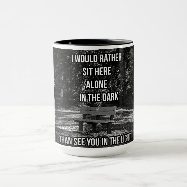 In The Dark Quote Mug (Center)