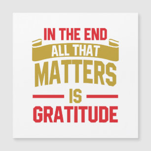 In the end, all that matters is gratitude