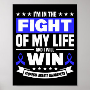 In The Fight Of My Life Support Alopecia Awareness Poster
