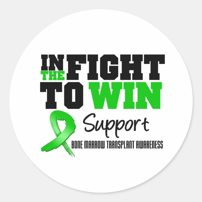 In The Fight To Win - Bone Marrow Transplant Classic Round Sticker (Front)