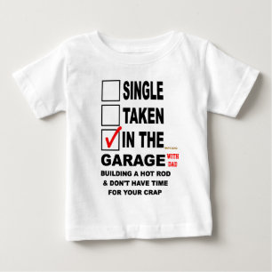 IN THE GARAGE (WITH DAD)BUILDING A HOT ROD BABY T-Shirt