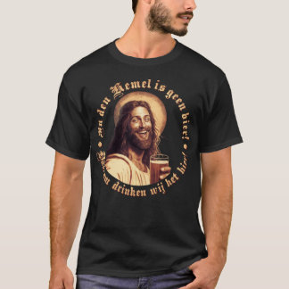 In the Heaven, there is no Bear T-Shirt