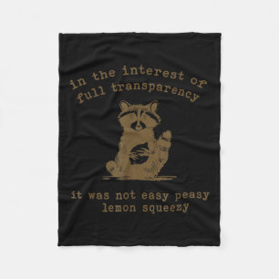 In The Interest Of Full Transparency It Was Not Ea Fleece Blanket