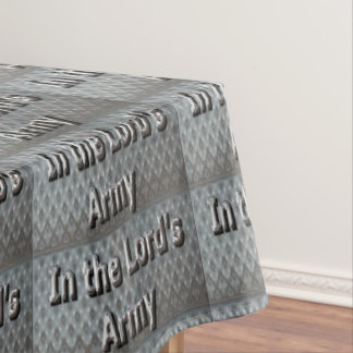 In the Lord's Army Tablecloth