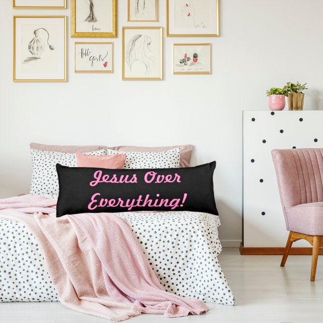 In The Morning When I Rise, Jesus Over Everything Body Pillow (Creator Uploaded)