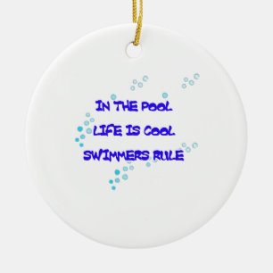 In the Pool Life Is Cool Ceramic Ornament