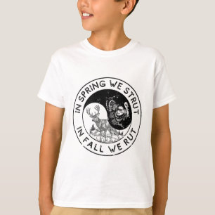 In The Spring We Strut In The Fall We Rut Seasonal T-Shirt