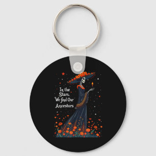 In The Stars We Find Our Ancestors Day Of The Dead Keychain
