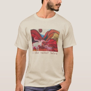 In the valley below T-Shirt