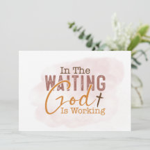 In the waiting God is working Christian Quote Card