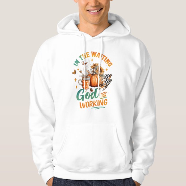 In The Waiting...  Hoodie (Front)