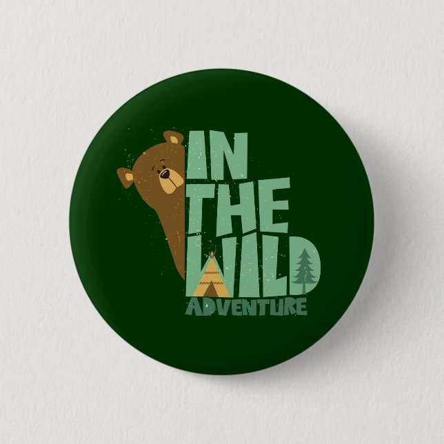 In The Wild Adventure Bear 2 Inch Round Button (Front)