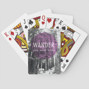In The Woods   Wander Far and Wide Quote Playing Cards