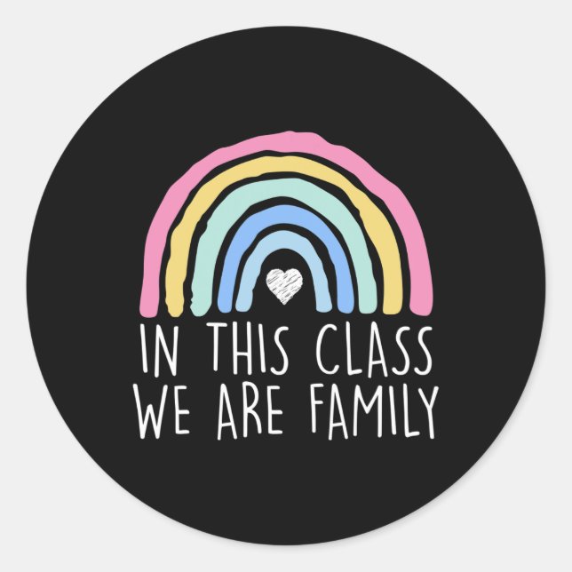 In This Class We Are Family Student Teacher Back T Classic Round Sticker (Front)