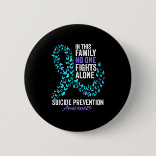 In This Family Fight Alone Suicide Prevention Week 2 Inch Round Button